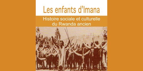 Image:Les enfants d'Imana, Histoire sociale et culturelle du Rwanda ancien