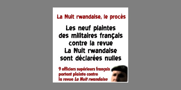 Image:Les neuf plaintes des militaires français contre la revue La Nuit rwandaise sont déclarées nulles
