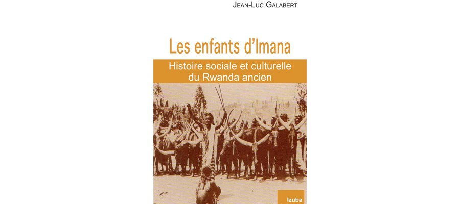 Image:Les enfants d'Imana, Histoire sociale et culturelle du Rwanda ancien