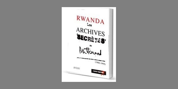 Image:Rwanda - les archives « secrètes » de François Mitterrand
